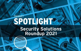 Security Solutions Roundup 2021